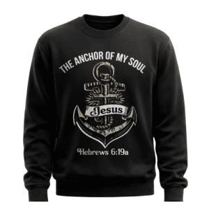 Anchor of My Soul Premium Sweatshirt – Black Edition